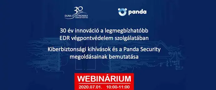 30 év innováció a legmegbízhatóbb EDR végpontvédelem szolgálatában; Kiberbiztonsági kihívások és a Panda Security megoldásainak bemutatása │ Webinárium